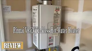 Rinnai V65iN Tankless Hot Water Heater Review - Amazing Product