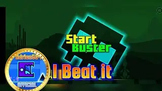 Geometry Dash 2.2 | Start Buster 100%Completed