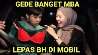 PRANK REMOVING THE BRA IN THE CAR ⁉️ MAS JAR AUTO LOOKING AT MBA UUS 🤣