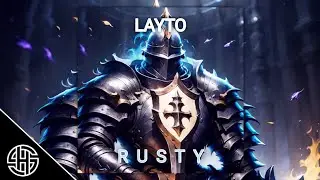 Layto - Rusty 🔥 (Recent Release)