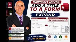 Microsoft Access: Add a Title to a Form and Expand the form Header Section