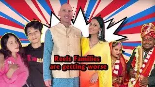 REELS FAMILIES ARE GETTING WORSE