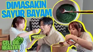 DIMASAKIN & DIPAKSA MAKAN SAYUR BAYAM SAMA KAYESS🤢 - CELI GO HEALTHY