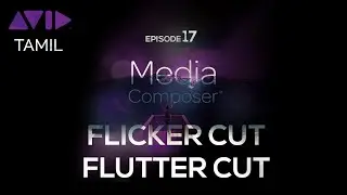 How to Create Flicker & Flutter Cut in AVID Media Composer | Tamil