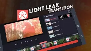 How To Add Light Leaks Effect In Kinemaster | Kinemaster Tutorial