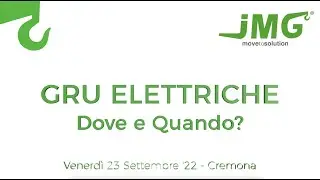 EVENTO 23 SETTEMBRE 2022 - JMG Cranes - Gru Elettrice, Dove e Quando?
