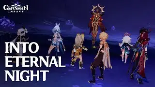 Into Eternal Night / Black Stone Under a White Stone / Archon Quest / Genshin Impact
