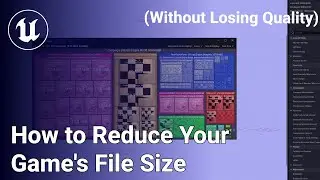 Optimizing Game File Size Tips & Tricks for Unreal Developers