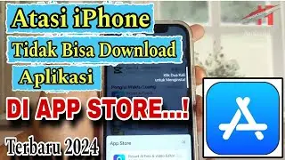 Penyebab Dan Cara Mengatasi Iphone Tidak Bisa Download Aplikasi Di App Store 2024