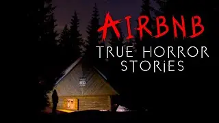 3 True Scary Airbnb Horror Stories | Vol. 3
