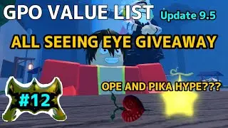 NEW GPO VALUE LIST UPDATE 9.5 #12 | OPE AND PIKA HYPE??? NEW PRESTIGE ITEMS AND ASE G IVEAWAY