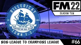NON LEAGUE TO CHAMPIONS LEAGUE FM22 | BILLERICAY TOWN | EP66 | SNATCH AND GRAB