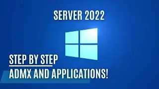 Server 2022 - Active Directory - Importing ADMX and Installing applications with Group Policy