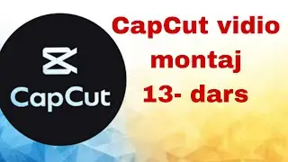 CapCut vidio montaj darslari ranglar bilan ishlash.