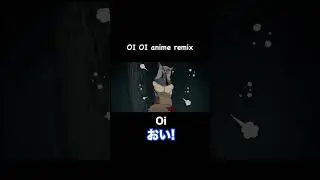Oioi anime remix #anime