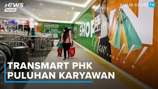 Transmart PHK Puluhan Karyawan, Hanya Bisa Bertahan 9 Tahun di Kediri