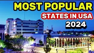 Top 10 Most Popular States in the United States in 2024