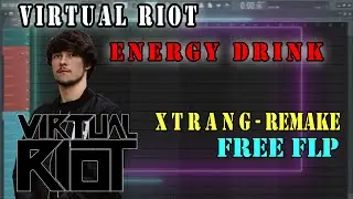 Virtual Riot  - Energy Drink [Remake] [Free FLP] [90% FL Plugins]