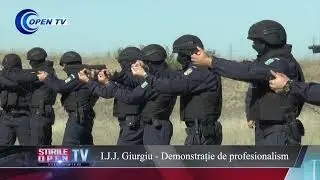 I.J.J. Giurgiu - Demonstrație de profesionalism