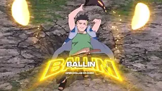 「BALLIN 💥」Boruto Naruto Next Generations「AMV/EDIT」#700doyzz