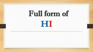 Full Form of Hi || Did You Know?  Hi का मतलब क्या है।