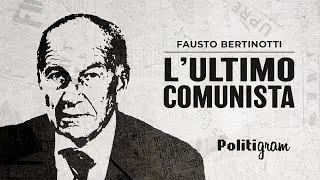 Fausto Bertinotti - L’ultimo comunista | Politigram Podcast