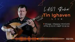 Lani Rabah - Tin Ighaven (Live)