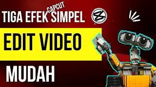 3 efek simpel edit video capcut