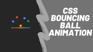 CSS Bouncing Ball Animation || CSS Loading Animation using CSS Animation Keyframes