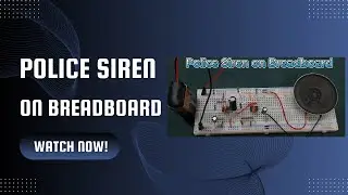 Police Siren on Breadboard