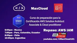 Certificación AWS Cloud Practitioner y AWS Solution Architect Associate: Repaso AWS IAM