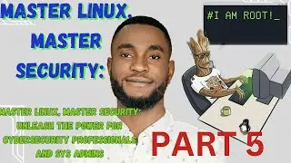 Mastering Basic Linux Commands for System Administrators and Cybersecurity Professionals PART 5