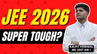 JEE 2026 will be Hard or Easy? (by AIR 1)