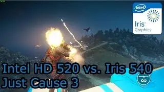 Intel HD 520 vs Iris 540 - Just Cause 3 - i3-6100U vs. i5-6260U