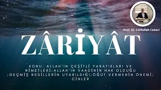 ZÂRİYÂT SURESİ 38-60. AYETLERİ TEFSİRİ PROF.DR.LÜTFULLAH CEBECİ 11.10.2024