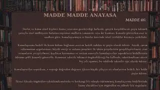 #46 Anayasa Madde 46 - Kamulaştırma