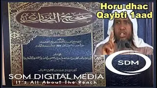 Saxiixul Bukhaari || Sheekh Maxamed Cabdi Umal || Qaybtii 1aad || Sanadka 2000 kii || Horu-dhac