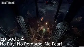Space Hulk: Deathwing - Episode 04 - No Pity! No Remorse! No Fear!
