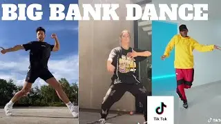 Big Bank Dance Challenge (Tik Tok Compilation)