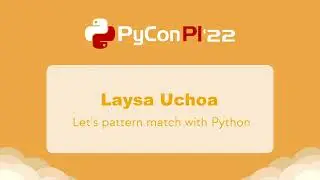 Laysa Uchoa - Let's pattern match with Python