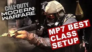 MP7 BEST CLASS SETUP - Call of Duty Modern Warfare 2019