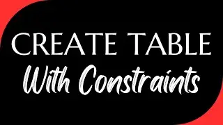 Oracle CREATE table with constraints | Oracle SQL fundamentals