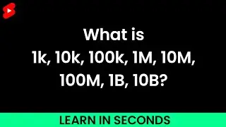 Conversion | What is 1k, 10k, 100k, 1M, 10M, 100M, 1B, 10B #shorts #shortvideo #youtubeshorts