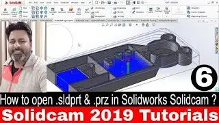 Solidcam 2019 tutorials | How to open file in Solidcam 2019