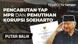 Sulitnya Mengusut Harta Soeharto | PUTAR BALIK