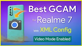 Best Ever GCAM For Realme 7 | with Config XML | Transit Tech