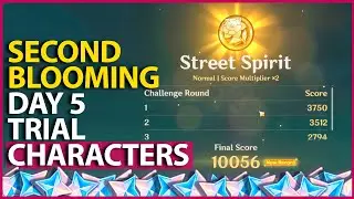 Second Blooming Day 5 Event Guide Street Spirit Only Trial Characters Gold High Score Genshin Impact