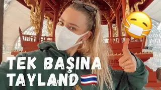 TEK BAŞIMA TAYLAND'A GİTTİM✈️ NE İŞİM VAR?