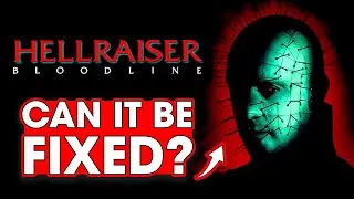 Fixing Hellraiser Bloodline: Workprint vs Fan Edit