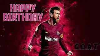 LIONEL MESSI BIRTHDAY SPECIAL VIDEO | G.O.A.T